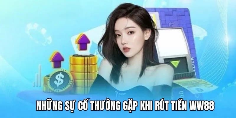 Giải đáp về những vấn đề thường thắc mắc khi rút tiền ww88?